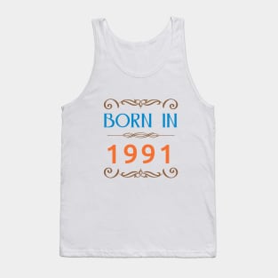 Since 1991 Born in 1991 Tank Top